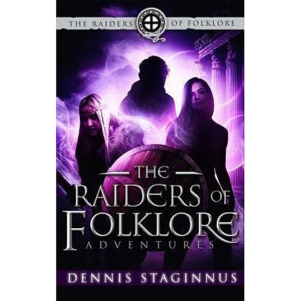 The Raiders of Folklore Adventures / The Raiders of Folklore Bd.0.5, Dennis Staginnus