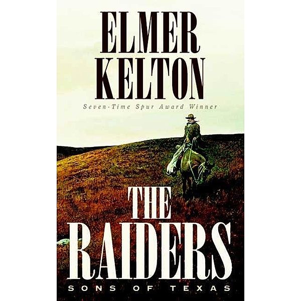 The Raiders: Sons of Texas / Sons of Texas Bd.2, Elmer Kelton