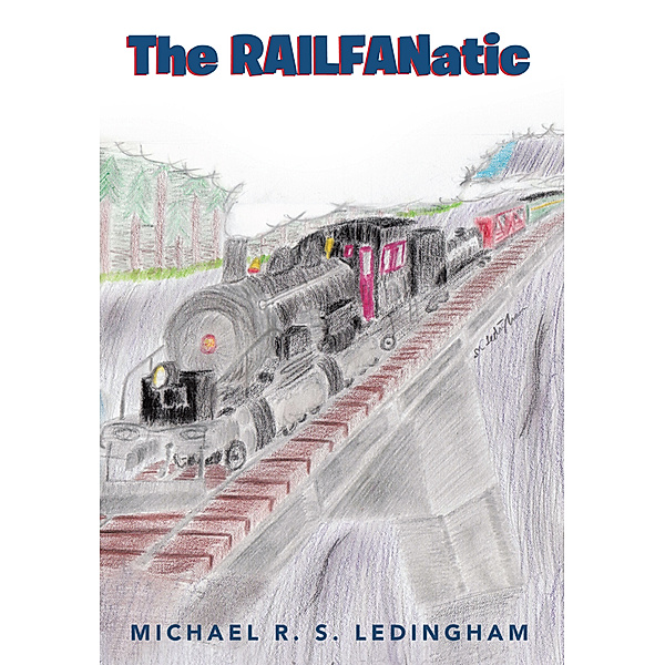 The Railfanatic, Michael R.S. Ledingham