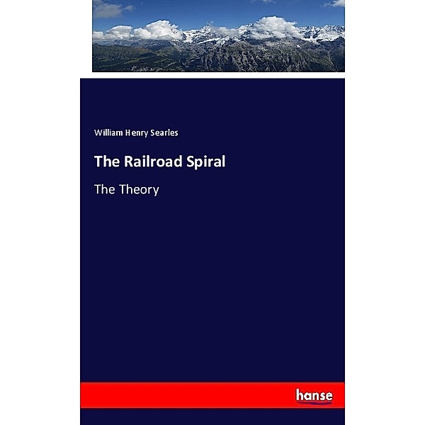 The Railroad Spiral, William Henry Searles