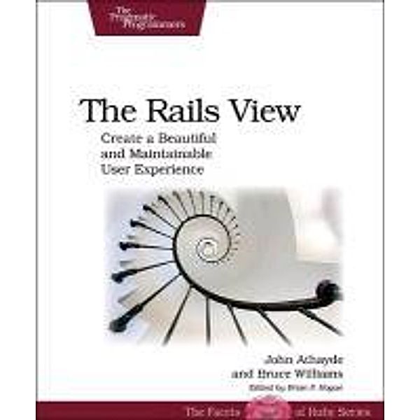 The Rails View, Bruce Williams, John Athayde