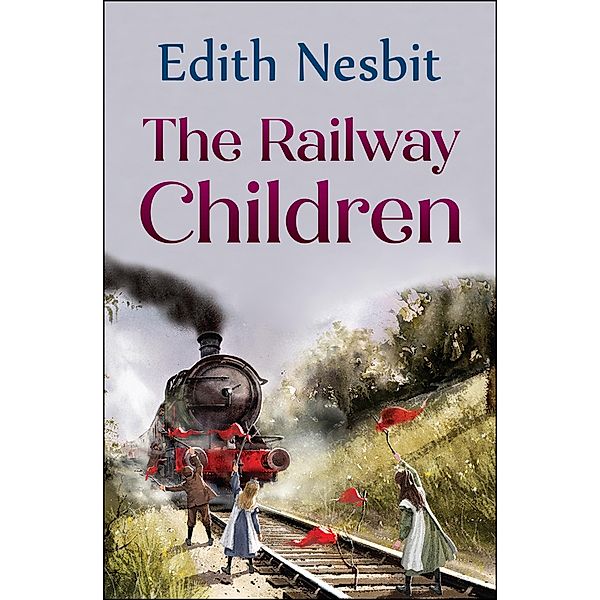 The Railway Children, E. Nesbit