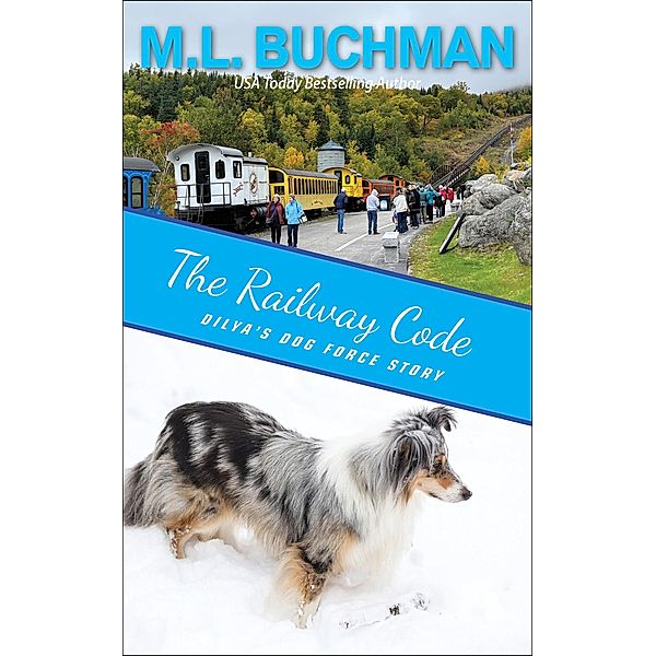 The Railway Code (Dilya's Dog Force Stories, #4) / Dilya's Dog Force Stories, M. L. Buchman