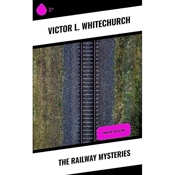 The Railway Mysteries, Victor L. Whitechurch