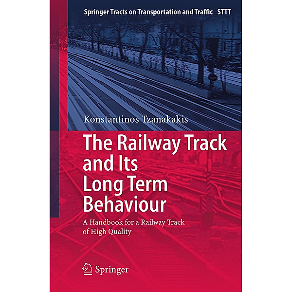 The Railway Track and Its Long Term Behaviour, Konstantinos Tzanakakis