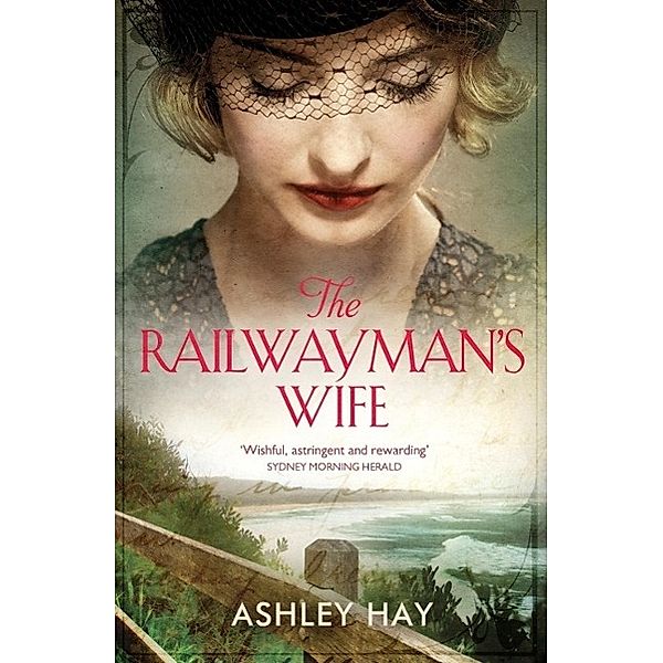 The Railwayman's Wife, Ashley Hay