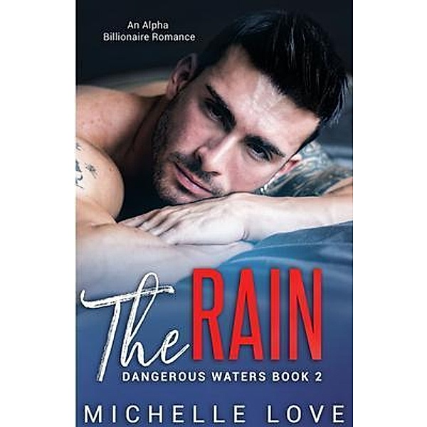 The Rain / Dangerous Waters Bd.2, Michelle Love