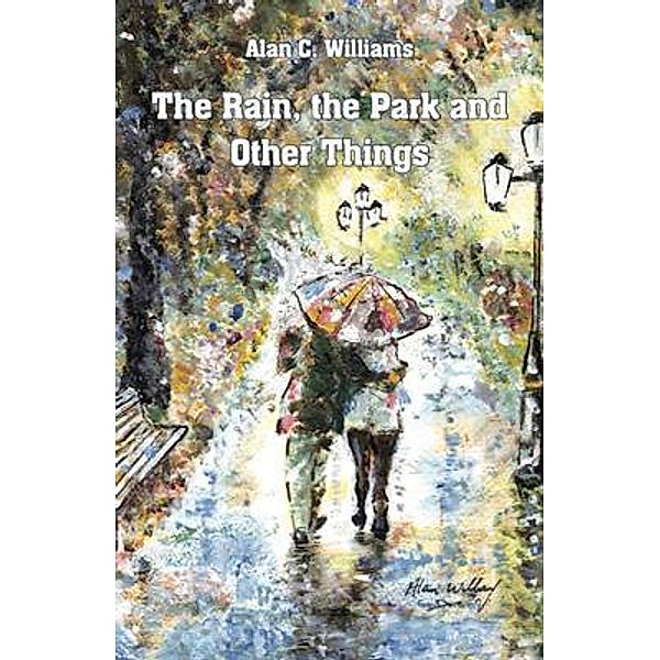 The Rain, the Park and Other Things, Alan C. Williams