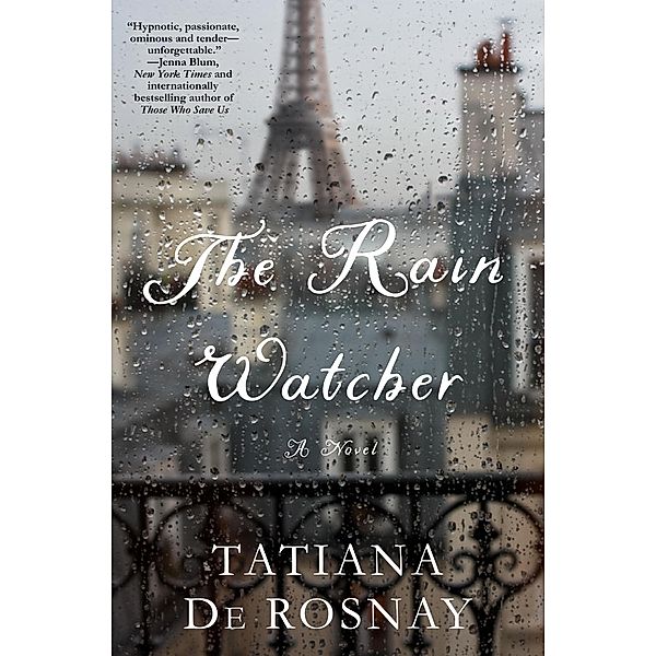 The Rain Watcher, Tatiana de Rosnay