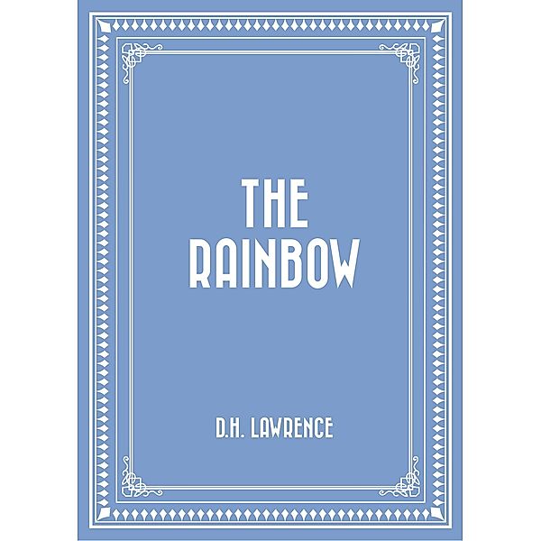 The Rainbow, D. H. Lawrence