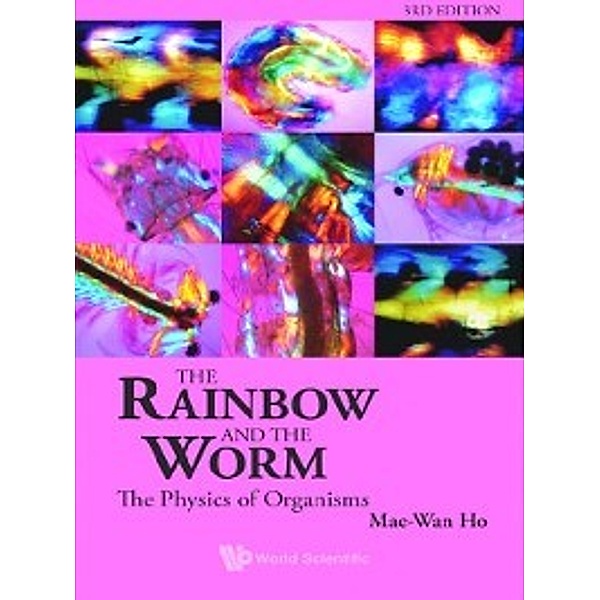 The Rainbow and the Worm, Mae-Wan Ho