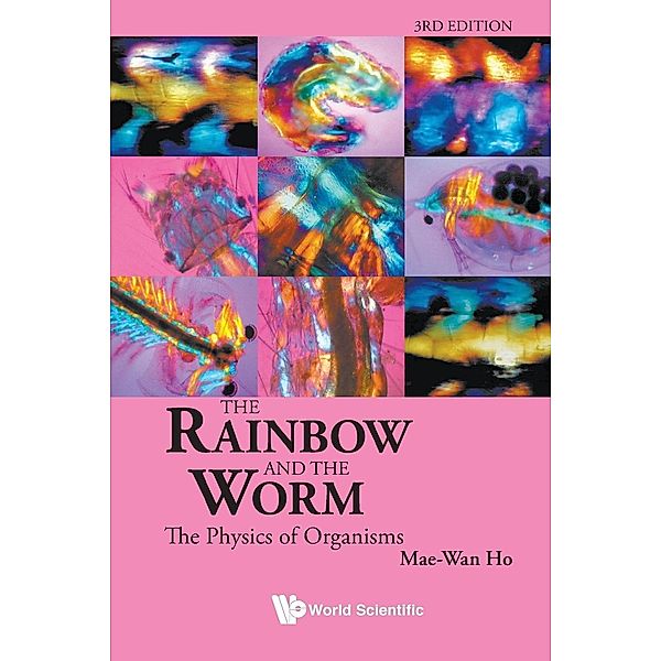 The Rainbow and the Worm, Mae-Wan Ho