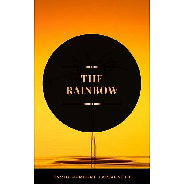 The Rainbow (ArcadianPress Edition), D. H Lawrence