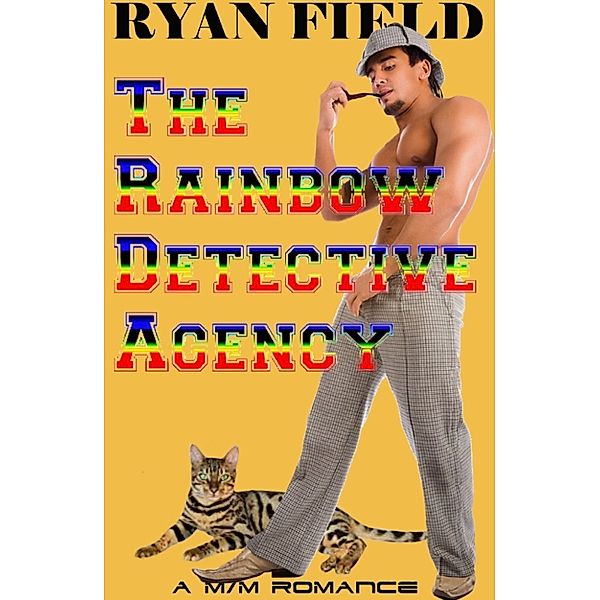 The Rainbow Detective Agency: The Rainbow Detective Agency, Ryan Field