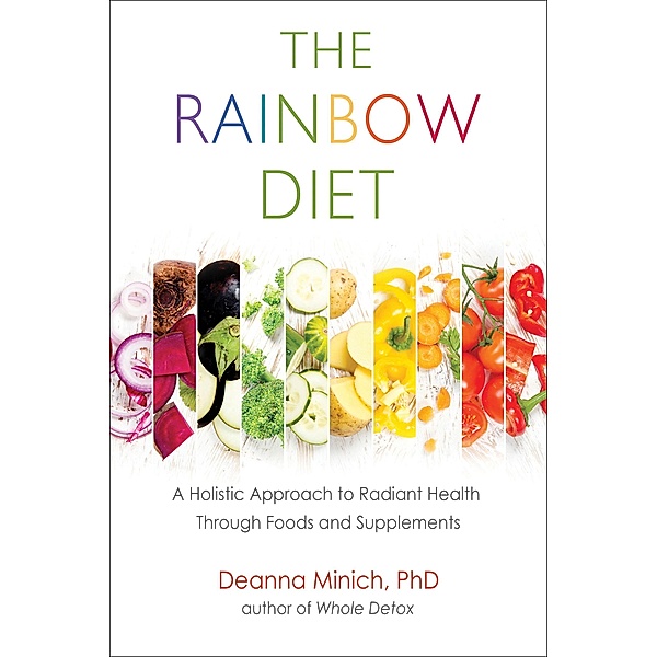 The Rainbow Diet, Deanna Minich