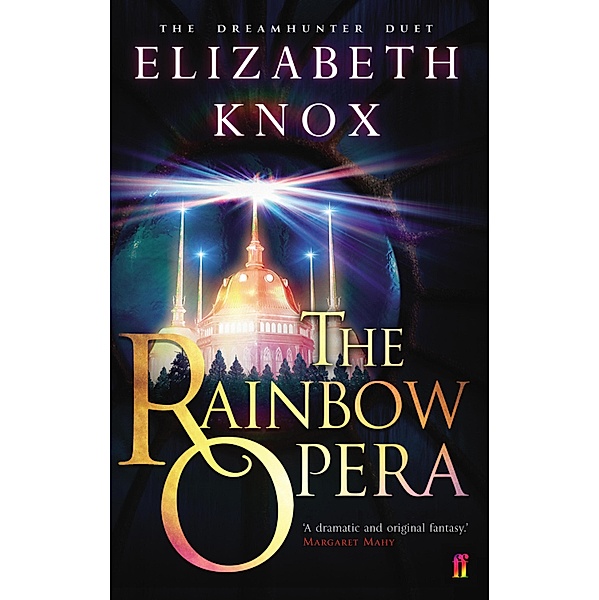 The Rainbow Opera, Elizabeth Knox