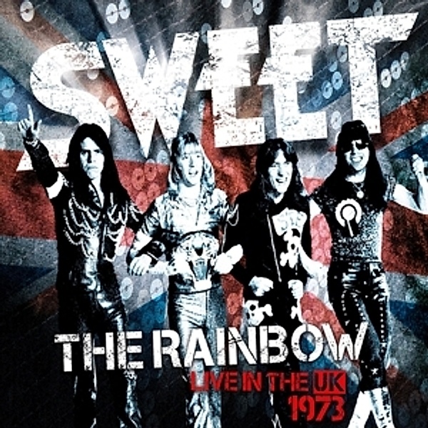 The Rainbow (Sweet Live In The Uk) (New Vinyl Edit, Sweet