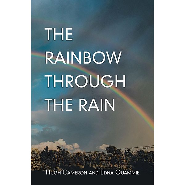 The Rainbow Through the Rain, Hugh Cameron, Edna Quammie