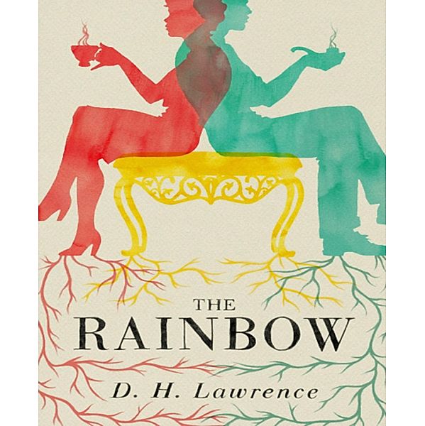 The Rainbow (Unabriged), D. H. Lawrence