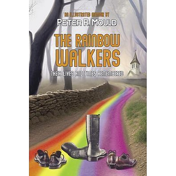The Rainbow Walkers / Peter R Mould, Peter Mould