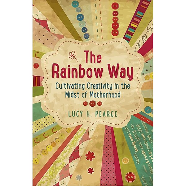 The Rainbow Way, Lucy H. Pearce