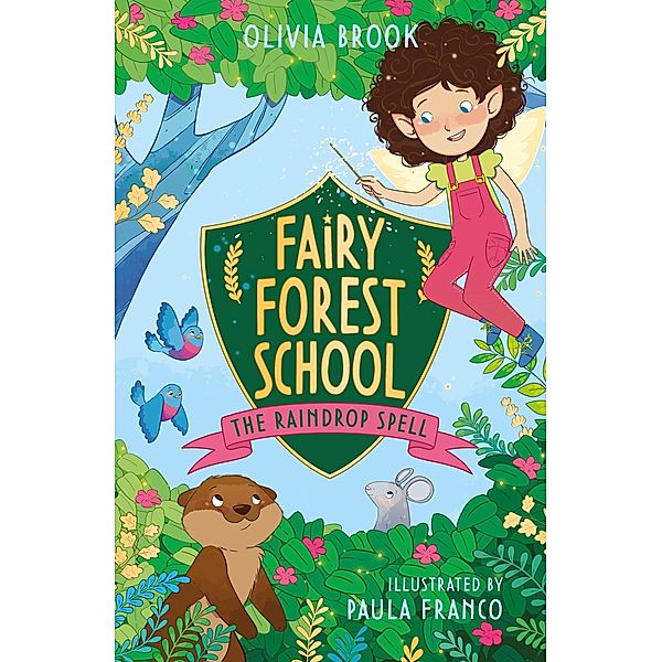 The Raindrop Spell / Fairy Forest School Bd.1, Olivia Brook
