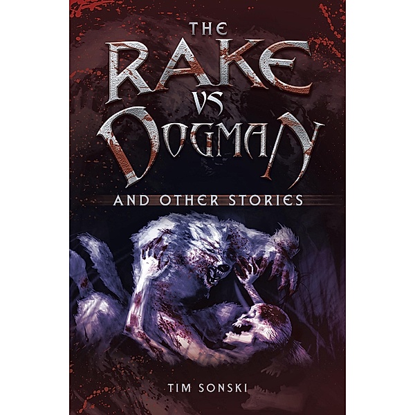 The Rake Vs Dogman, Tim Sonski