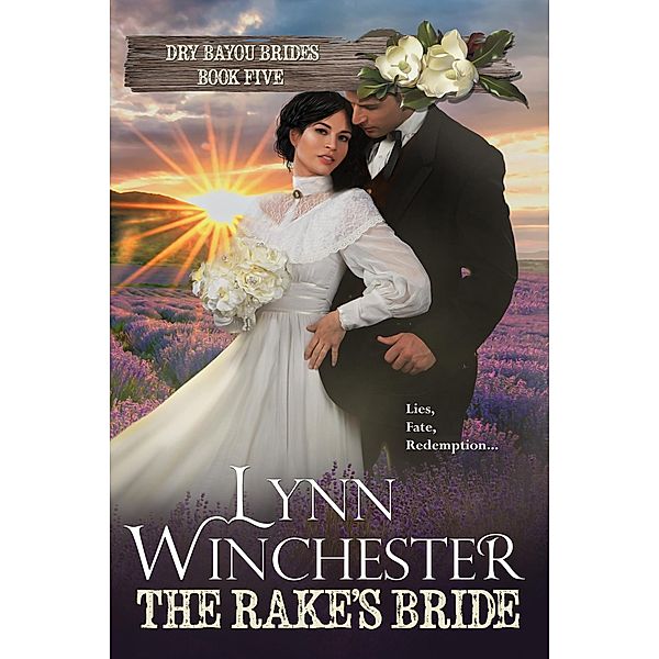 The Rake's Bride (Dry Bayou Brides, #5) / Dry Bayou Brides, Lynn Winchester