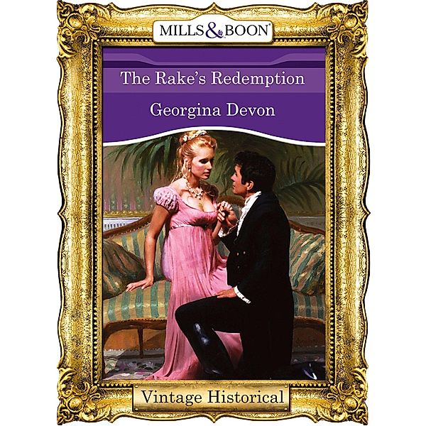 The Rake's Redemption (Mills & Boon Historical) / Mills & Boon Historical, Georgina Devon