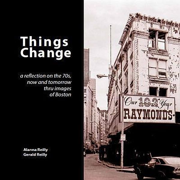 The Raleigh Press: Things Change, Alanna Reilly, Gerald Reilly