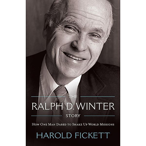 The Ralph D. Winter Story, Harold Fickett