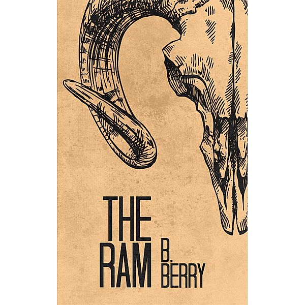 The Ram (Of Rooks & Rams, #2) / Of Rooks & Rams, B. Berry