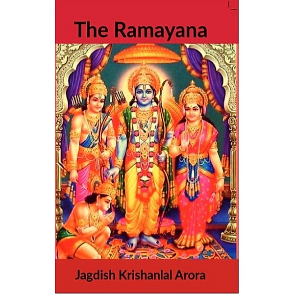 The Ramayana, Jagdish Krishanlal Arora