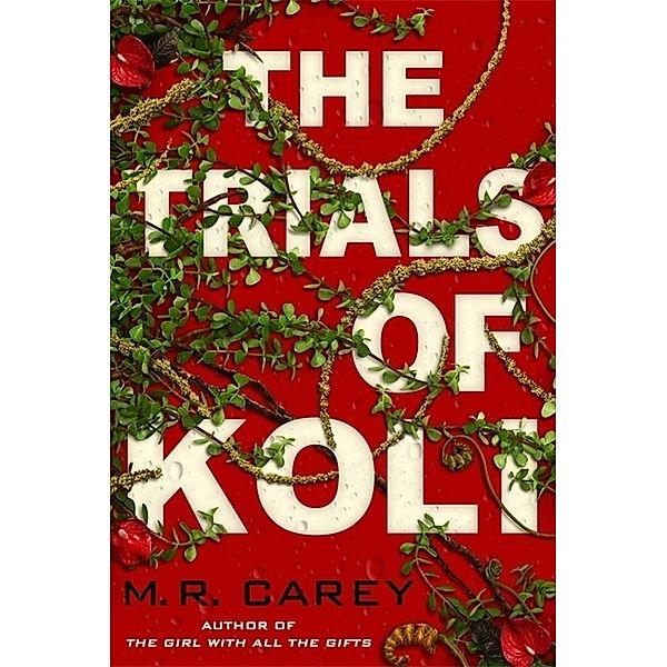 The Rampart Trilogy / The Trials of Koli, M. R. Carey