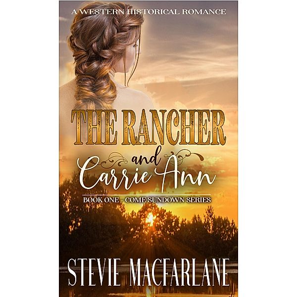 The Rancher and Carrie Ann (Come Sundown) / Come Sundown, Stevie MacFarlane