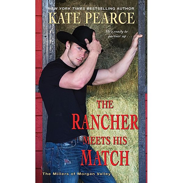 The Rancher Meets His Match / The Millers of Morgan Valley Bd.4, Kate Pearce