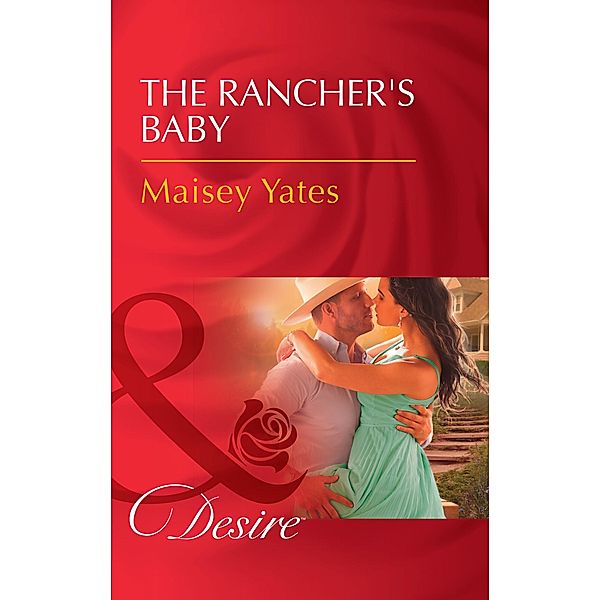 The Rancher's Baby / Texas Cattleman's Club: The Impostor Bd.1, Maisey Yates