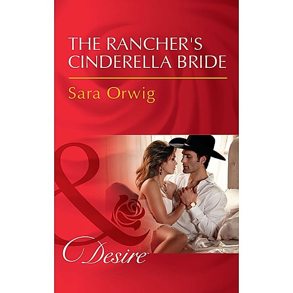 The Rancher's Cinderella Bride / Callahan's Clan Bd.3, Sara Orwig
