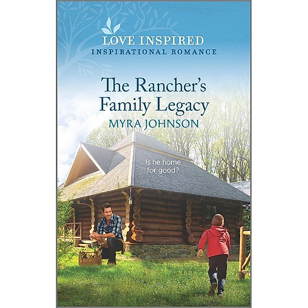 The Rancher's Family Legacy / The Ranchers of Gabriel Bend Bd.3, Myra Johnson