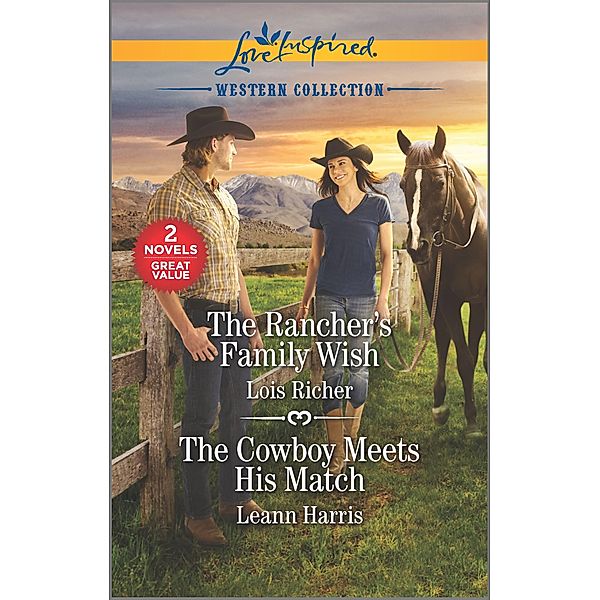 The Rancher's Family Wish & The Cowboy Meets His Match, Lois Richer, Leann Harris