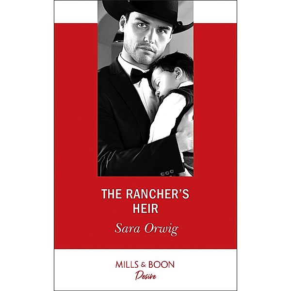 The Rancher's Heir (Texas Promises) (Mills & Boon Desire), Sara Orwig