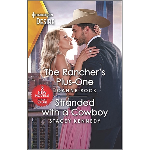 The Rancher's Plus-One & Stranded with a Cowboy, Joanne Rock, Stacey Kennedy