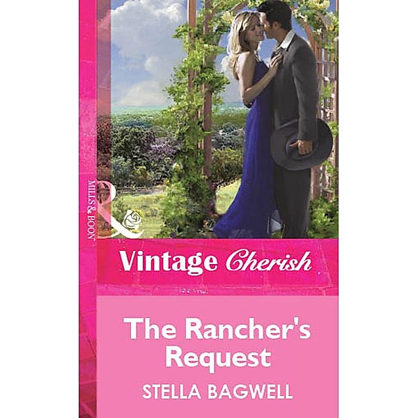 The Rancher's Request, Stella Bagwell