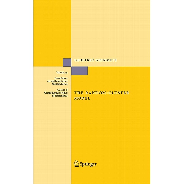 The Random-Cluster Model / Grundlehren der mathematischen Wissenschaften Bd.333, Geoffrey R. Grimmett