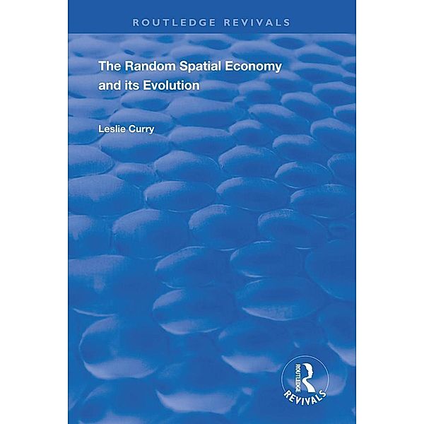 The Random Spatial Economy and its Evolution, Leslie Curry