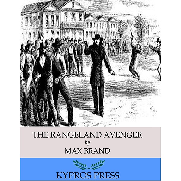 The Rangeland Avenger, Max Brand
