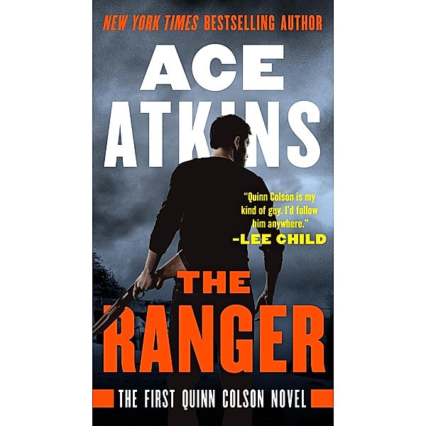 The Ranger / A Quinn Colson Novel Bd.1, Ace Atkins