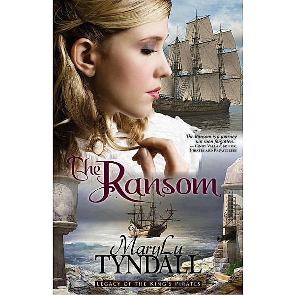 The Ransom (Legacy of the King's Pirates, #4), MaryLu Tyndall