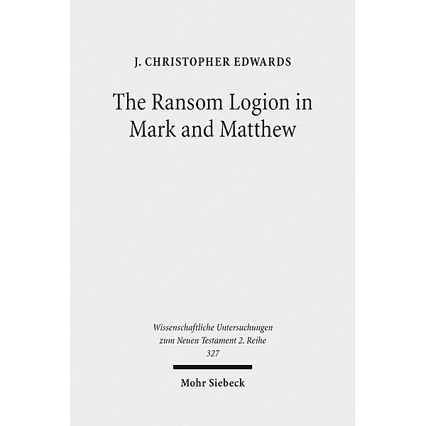 The Ransom Logion in Mark and Matthew, J. Christopher Edwards