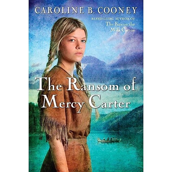 The Ransom of Mercy Carter, Caroline B. Cooney